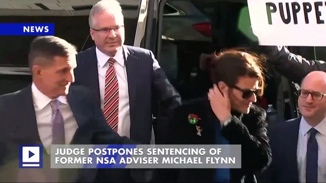 Judge Postpones Sentencing of Former NSA Adviser Michael Flynn