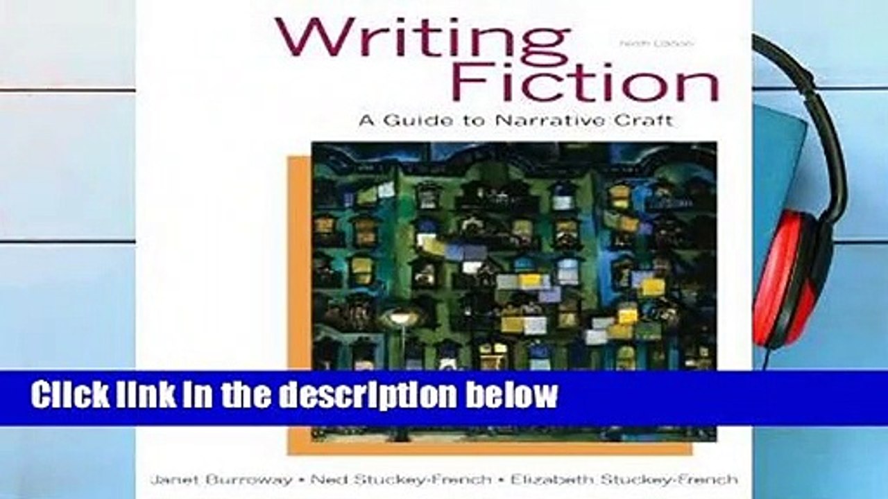 Review  Writing Fiction: A Guide to Narrative Craft - Janet Burroway
