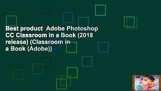 Best product  Adobe Photoshop CC Classroom in a Book (2018 release) (Classroom in a Book (Adobe))