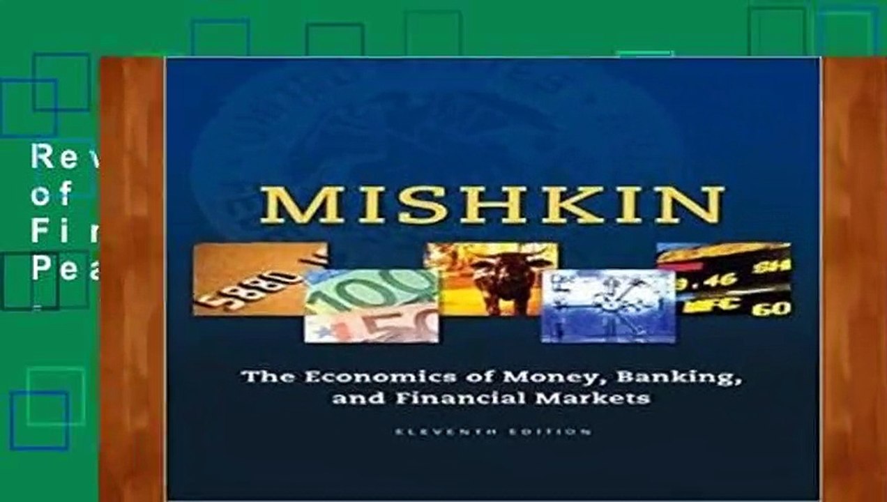 Review  The Economics of Money, Banking and Financial Markets (The Pearson Series in Economics) -