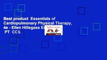 Best product  Essentials of Cardiopulmonary Physical Therapy, 4e - Ellen Hillegass EdD  PT  CCS