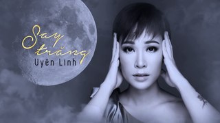 Say Trăng (Lyrics Video) | Uyên Linh