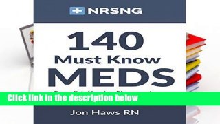 New Trial 140 Must Know Meds: Demolish Nursing Pharmacology any format