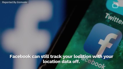 Facebook Still Tracks Your Location Even When Off