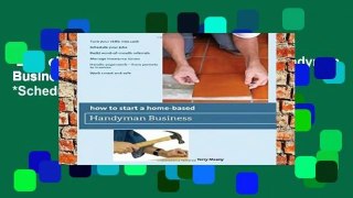 Best ebook  How to Start a Home-Based Handyman Business: *Turn Your Skills into Cash *Schedule