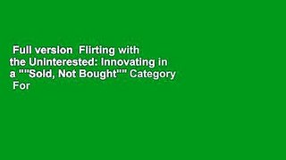 Full version  Flirting with the Uninterested: Innovating in a 