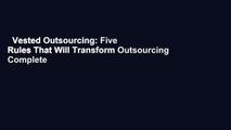 Vested Outsourcing: Five Rules That Will Transform Outsourcing Complete