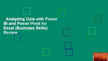 Analyzing Data with Power BI and Power Pivot for Excel (Business Skills)  Review