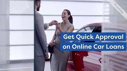 Things That Make Your Online Car Loan Approval Easy