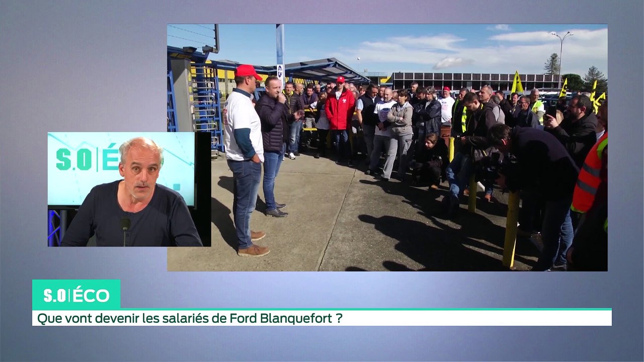 SO Eco - Que vont devenir les salariés de Ford Blanquefort ?