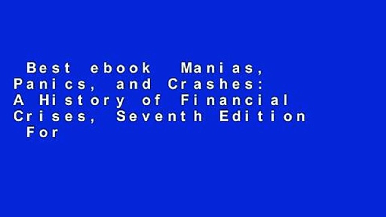 Best ebook  Manias, Panics, and Crashes: A History of Financial Crises, Seventh Edition  For
