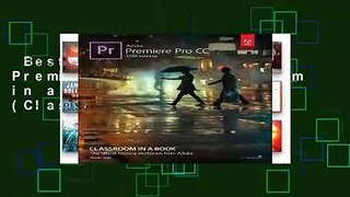 Best ebook  Adobe Premiere Pro CC Classroom in a Book (2018 release) (Classroom in a Book