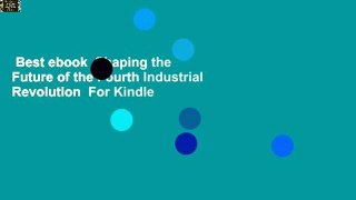 Best ebook  Shaping the Future of the Fourth Industrial Revolution  For Kindle
