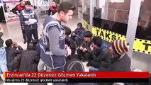 Erzincan'da 22 Düzensiz Göçmen Yakalandı