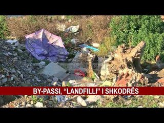 BY-PASSI, “LANDFILLI” I SHKODRËS