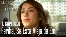 Feriha, se esta aleja de Emir - El Secreto De Feriha Capitulo 1