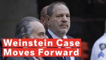 Harvey Weinstein Sexual Assault Case Moves Forward