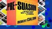 Best product  Pre-Suasion: A Revolutionary Way to Influence and Persuade - Robert Cialdini PH D