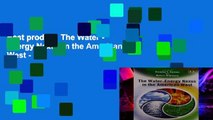Best product  The Water - Energy Nexus in the American West -