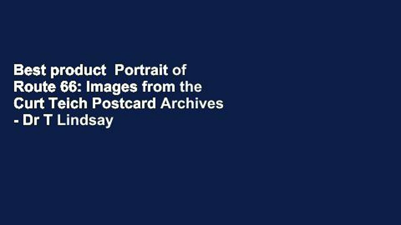 Best product  Portrait of Route 66: Images from the Curt Teich Postcard Archives - Dr T Lindsay