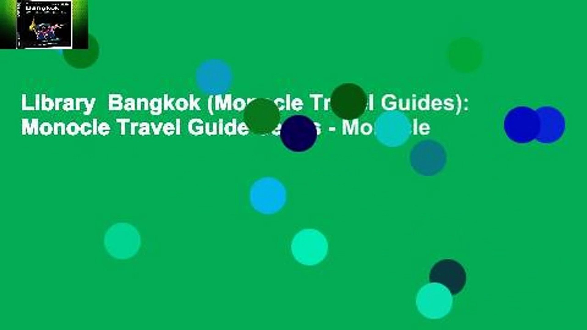 Library  Bangkok (Monocle Travel Guides): Monocle Travel Guide Series - Monocle