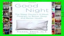 D0wnload Online Good Night: The Sleep Doctor s 4-Week Program to Better Sleep and Better Health