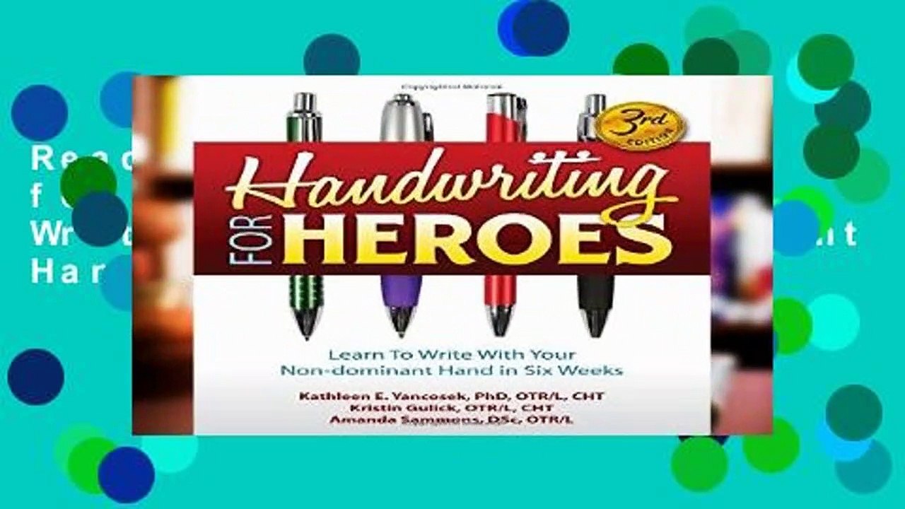 Reading Full Handwriting for Heroes: Learn to Write with Your Non-Dominant Hand in Six Weeks For