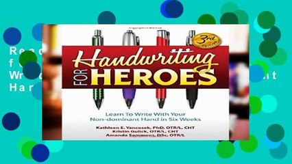 Reading Full Handwriting for Heroes: Learn to Write with Your Non-Dominant Hand in Six Weeks For
