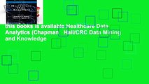 this books is available Healthcare Data Analytics (Chapman   Hall/CRC Data Mining and Knowledge