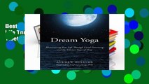 Best E-book Dream Yoga: Illuminating Your Life Through Lucid Dreaming and the Tibetan Yogas of