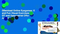 D0wnload Online Eyegames: Easy and Fun Visual Exercises: An OT and Optometrist Offer Activities to