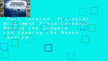 Full version  Financial Statement Fraud Casebook: Baking the Ledgers and Cooking the Books  Review