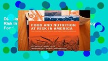 D0wnload Online Food and Nutrition at Risk in America: Food Insecurity, Biotechnology, Food
