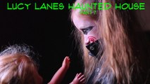 LUCY LANES HAUNTED HOUSE PART 7