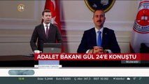 Adalet Bakanı Abdülhamit Gül 24 TV'de