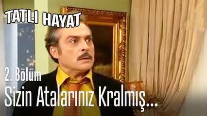 İhsan atalarının kral olduğunu öğreniyor - Tatlı Hayat 2. Bölüm