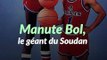 BasketBall:  A la découverte de Manute Bol