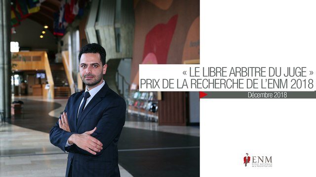 Le libre arbitre du juge : présentation du sujet de thèse de Mehdi Kebir, lauréat du Prix de la recherche 2018 de l'ENM