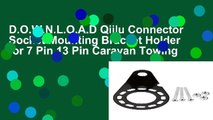 D.O.W.N.L.O.A.D Qiilu Connector Socket Mounting Bracket Holder for 7 Pin 13 Pin Caravan Towing