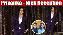 Priyanka & Nick Reception: Dhadak star Ishaan Khattar looks adorable in purple suit | FilmiBeat