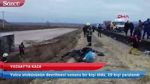 Yozgat’ta yolcu otobüsü devrildi: 1 ölü 20 yaralı