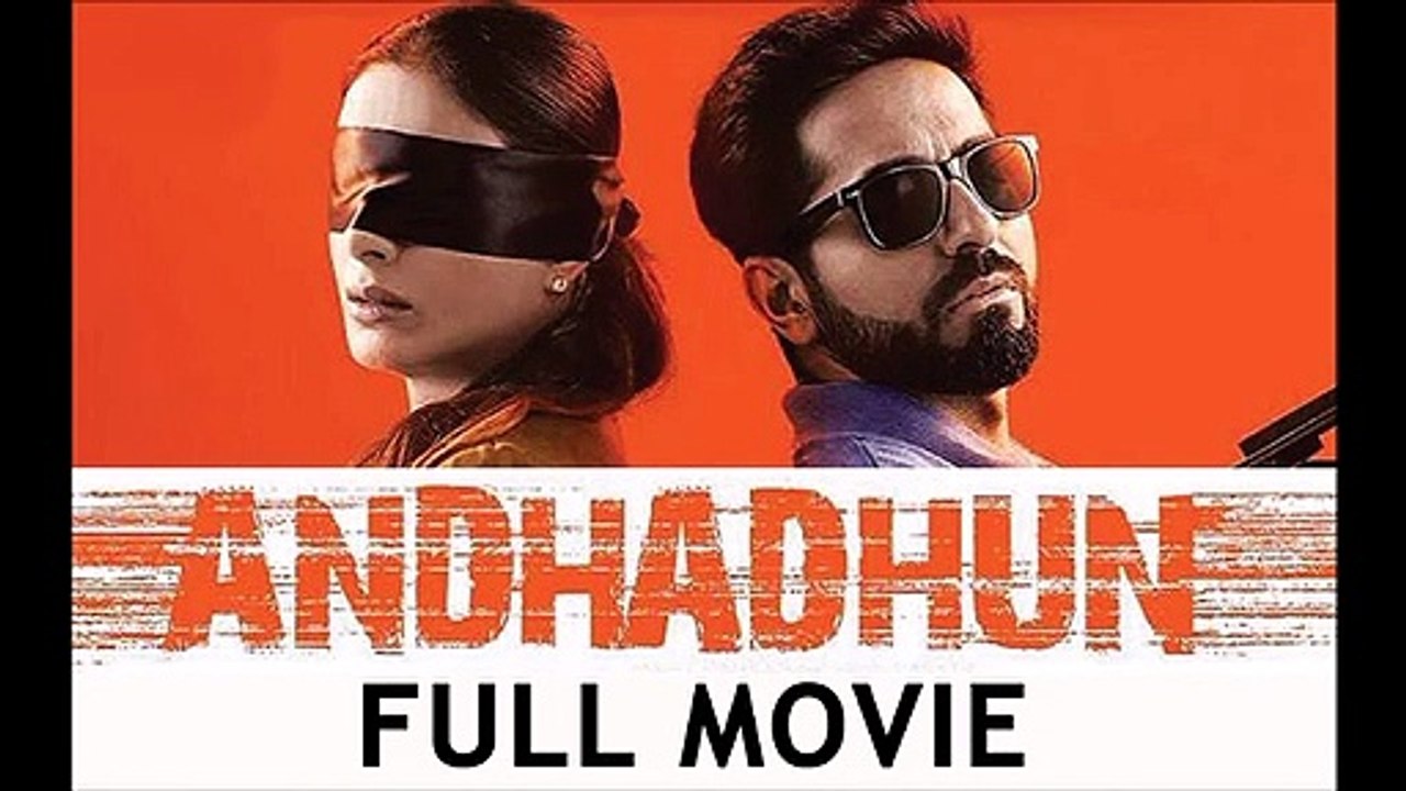 Andhadhun Full Movie Latest Hindi Movie 2018