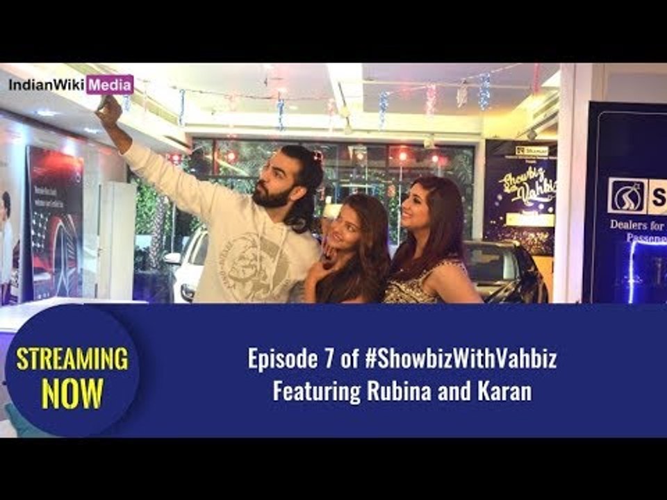 Episode 7 of ShowbizWithVahbiz featuring Rubina Dilaik and Karan V Grover