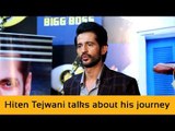 Hiten Tejwani talks about his journey in Bigg Boss 11 house