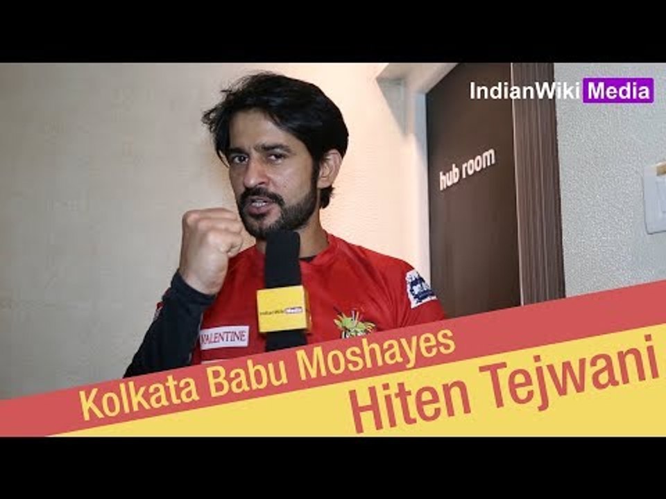 Hiten Tejwani talks about his team Kolkata Babu Moshayes