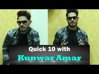 10 fun questions with Kunwar Amar