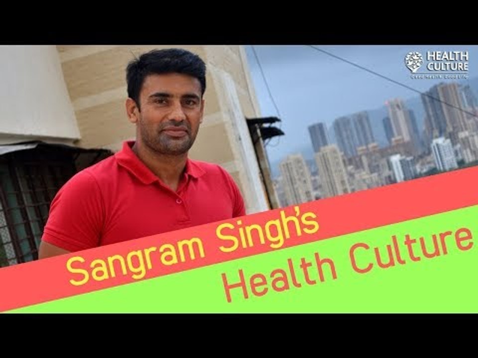 Sangram Singh's Health Culture