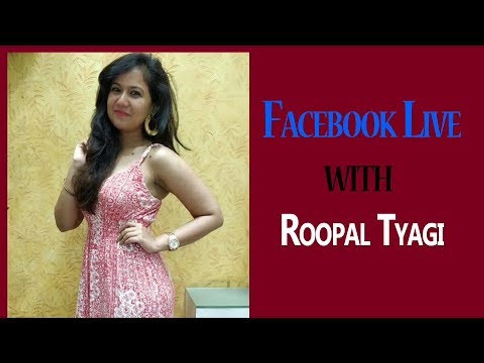 Facebook live with Roopal Tyagi