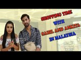 Salaam Namaste - Sahil Uppal and Ankita Sharma enjoy shopping in Malaysia