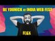 India Web Fest: Be YouNick talks about the growth of digital platform